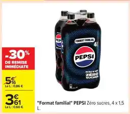 Carrefour Format familial PEPSI Zéro sucres, 4 x 1,5 L offre