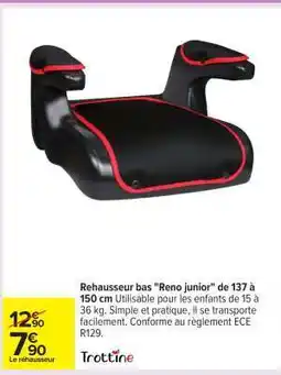 Carrefour Rehausseur bas Reno junior offre