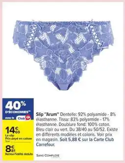 Carrefour Slip Arum offre