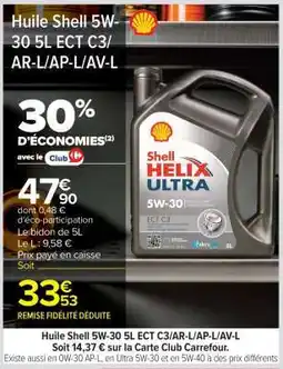 Carrefour Huile Shell 5W-30 5L ECT C3/AR-L/AP-L/AV-L offre