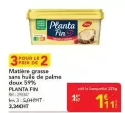 METRO Planta fin - maîtère grasse sans huile de palme doux 59% offre