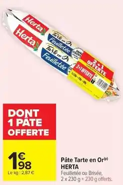 Carrefour Drive Herta - pâte tarte en or offre