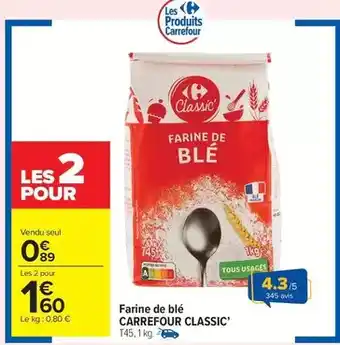 Carrefour Drive Carrefour - farine de blé offre