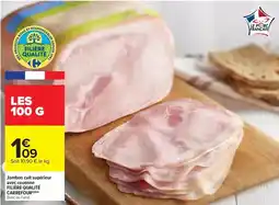 Carrefour Drive Carrefour - jambon cuit supérieur filière cultivons le couette offre