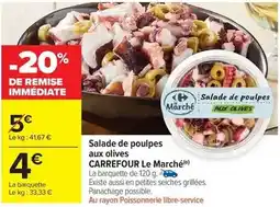 Carrefour Drive Carrefour - salade de poulpes aux olives offre