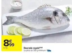 Carrefour Drive Daurade royale offre