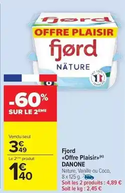 Carrefour Drive Danone - fjord offre plaisir offre