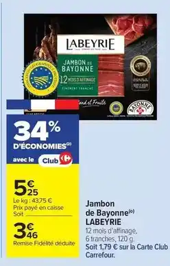 Carrefour Drive Labeyrie - jambon de bayonne offre