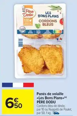 Carrefour Drive Père dodu - panés de volaille les bons plans offre