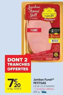 Carrefour Drive Petitgas - jambon fumé offre