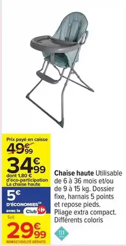 Carrefour Drive Tex - chaise haute utilisable offre