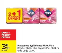 Carrefour Drive Nana - protections hygiéniques ultra régulier plus offre