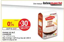 Intermarché FARINE DE BLÉ CHABRIOR offre