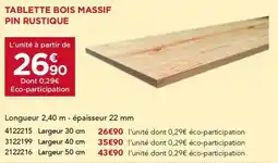 Gedimat Tablette bois massif pin rustique offre