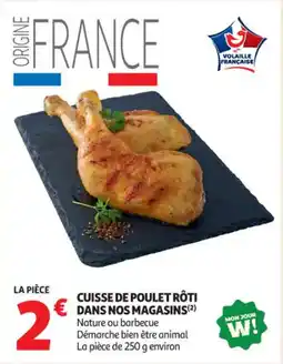 Auchan Supermarché Cuisse de poulet rôti dans nos magasins offre
