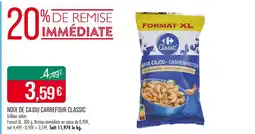 Match CARREFOUR CLASSIC Noix de cajou carrefour classic offre