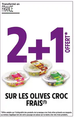Intermarché CROC FRAIS 2+1 OFFERT SUR LES OLIVES CROC FRAIS offre