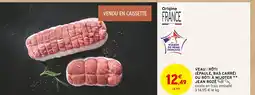 Intermarché JEAN ROZÉ Veau : rôti (épaule, bas carré) ou rôti à mijoter offre