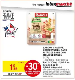 Intermarché Lardons nature conservation sans nitre et sans ogm offre