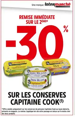 Intermarché CAPITAINE COOK -30% remise immédiate sur le 2ème sur les conserves Capitaine Cook offre