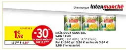 Intermarché SAINT ELOI Mais maïs doux sans sel offre