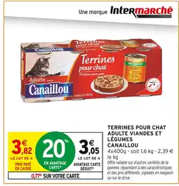 Intermarché Canaille Terrines pour chat adulte viandes et légumes offre
