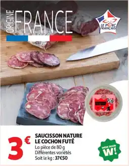 Auchan Supermarché Saucisson nature le cochon futé offre