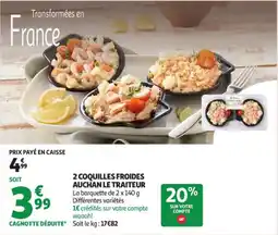 Auchan Supermarché 2 coquilles froides auchan le traiteur offre