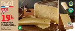 Auchan Supermarché Tomme de savoie igp filière auchan "cultivons le bon" offre