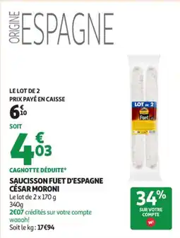 Auchan Supermarché Saucisson fuet d'espagne césar moroni offre