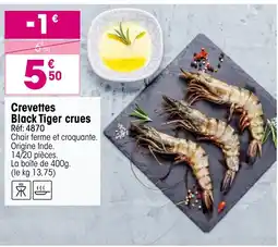 Croque Gel Crevettes Black Tiger crues offre