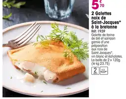 Croque Gel 2 Galettes noix de Saint-Jacques à la bretonne offre