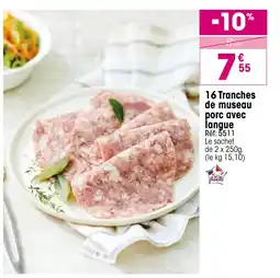 Croque Gel 16 Tranches de museau porc avec langue offre