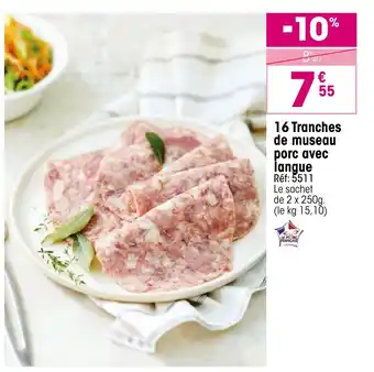 Croque Gel 16 Tranches de museau porc avec langue offre