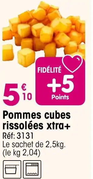 Croque Gel Pommes cubes rissolées xtra+ offre