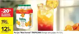 Carrefour Drive Tropicana - pur jus maxi format offre