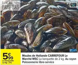 Carrefour Drive Carrefour - moules de hollande le marche msc offre