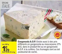 Carrefour Drive Fini - gorgonzola a.o.p offre