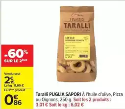 Carrefour Drive Taralli puglia sapori à l'huile d'olive, pizza ou oignons offre