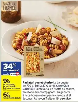 Carrefour Drive Carrefour - radiatori poulet chorizo la barquette offre