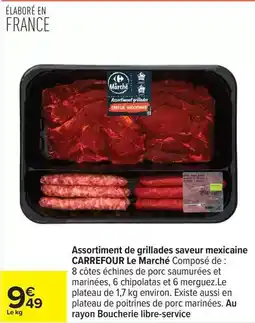 Carrefour Drive Carrefour - assortiment de grillades saveur mexicaine le marché offre