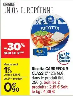 Carrefour Drive Carrefour - ricotta classic' 12% m.g offre