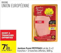 Carrefour Drive Petitgas - jambon fumé lot de 2 x 2 tranches + 2 tranches offertes offre