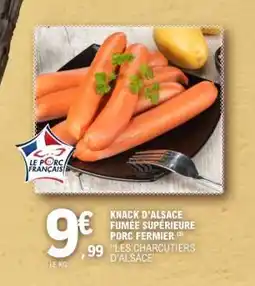E.Leclerc KNACK D’ALSACE FUMÉE SUPÉRIEURE PORC FERMIER offre
