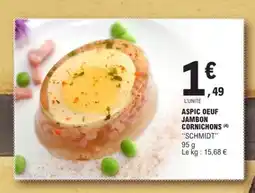 E.Leclerc ASPIC OEUF JAMBON CORNICHONS SCHMIDT offre