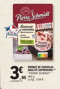 E.Leclerc ÉMINCÉ DE CERVELAS QUALITÉ SUPÉRIEURE offre
