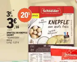 E.Leclerc SPAETZLE OU KNEPFLE SACHET offre