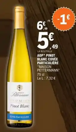 E.Leclerc AOP* Pinot Blanc Cuvée Particulière 'Maison Pettermann' offre