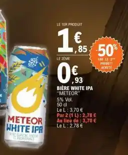 E.Leclerc BIÈRE WHITE IPA “METEOR” offre
