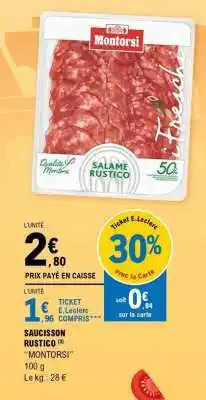 E.Leclerc Saucisson Rustico MONTORSI offre